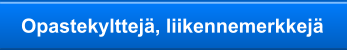Opastekylttej�, liikennemerkkej�