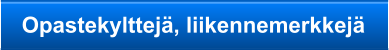 Opastekylttej�, liikennemerkkej�